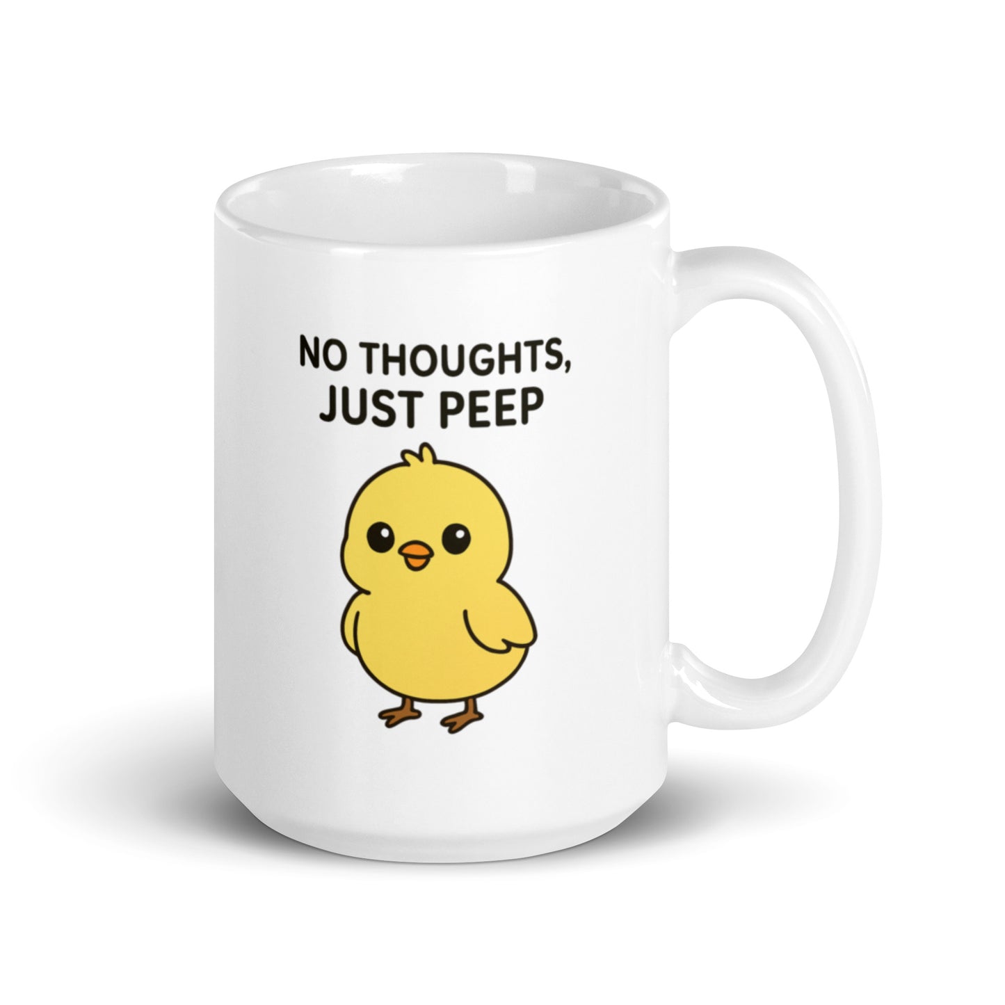 No Thoughts Just Peep Mug – Funny Cute Chick Quote Gift for Bird Lovers – Duvencioglu