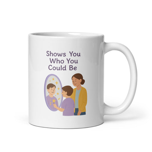 Shows You Who You Could Be Mug – Reflective Teacher Support Design – Inspirational Self-Belief Gift – Soft Aesthetic Coffee Cup – Duvencioglu