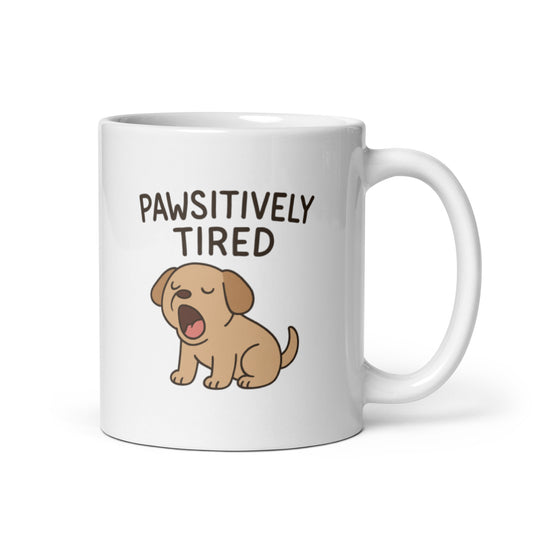 Pawsitively Tired Dog Mug – Cute Coffee Cup for Dog Lovers – Duvencioglu