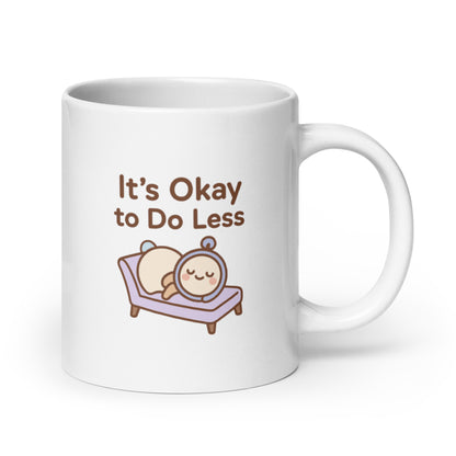 It’s Okay to Do Less Mug – Kawaii Relaxing Clock Design, Anti Hustle Affirmation Cup, Cute Self Care Gift-Duvencioglu