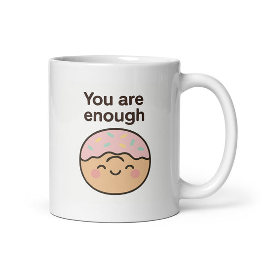 You Are Enough Mug – Kawaii Donut Design with Positive Affirmation – Duvencioglu
