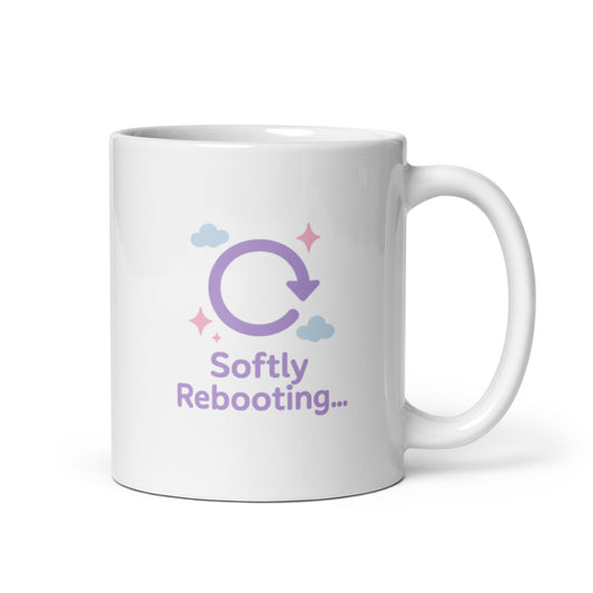 Softly Rebooting Mug – Digital Self-Care Quote Gift for Gentle Mornings – Duvencioglu