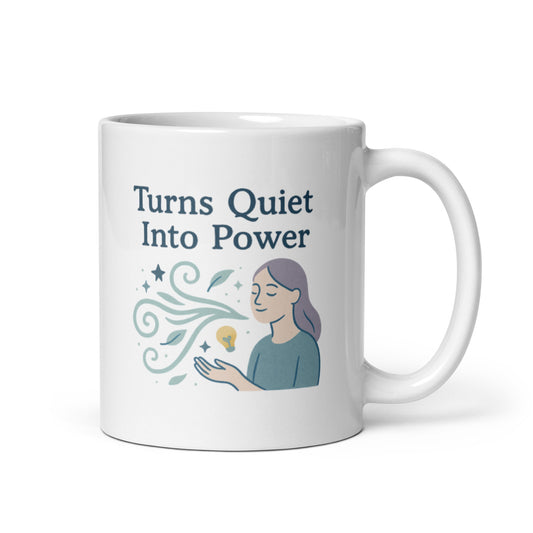 Turns Quiet Into Power Mug – Peaceful Empowerment Teacher Gift – Minimal Soft Aesthetic – Inspirational Educator Coffee Cup – Duvencioglu