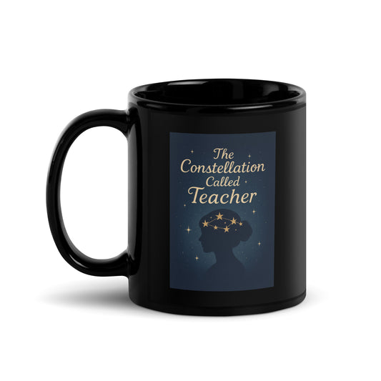 The Constellation Called Teacher Mug – Celestial Star Crown Design – Inspirational Educator Gift – Night Sky Aesthetic Coffee Cup – Duvencioglu