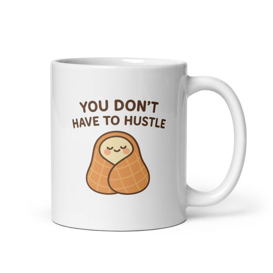 You Don’t Have to Hustle Mug – Kawaii Blanket Character, Cozy Self Care Cup, Anti Burnout Gift – Duvencioglu