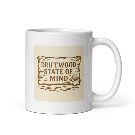 Driftwood State of Mind Mug – Rustic Coastal Coffee Cup, Beach Calm Gift – Duvencioglu