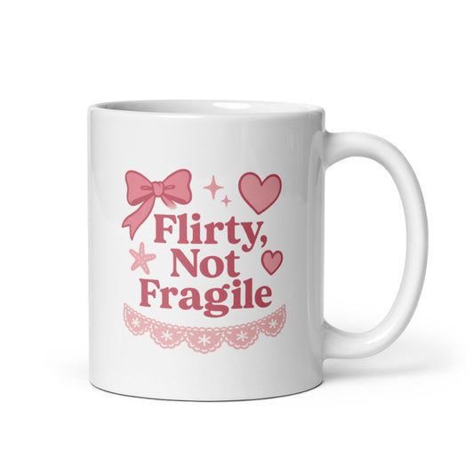 Flirty Not Fragile Mug – Y2K Coquette Confidence Cup, Pink Power Girl Gift-Duvencioglu
