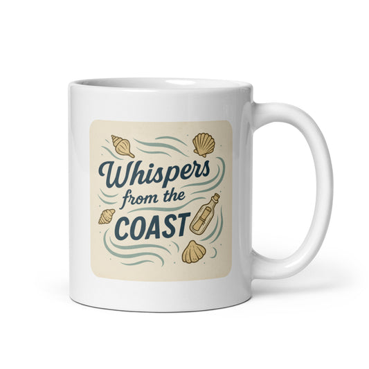 Whispers from the Coast Mug – Soft Nautical Quote Cup, Coastal Dreamer Gift – Duvencioglu