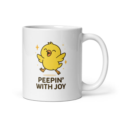 Peepin’ with Joy Mug – Cute Happy Chick Design for Bright Days – Duvencioglu