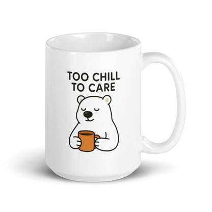 Too Chill to Care Mug – Cute Polar Bear Quote Gift for Calm Souls – Duvencioglu