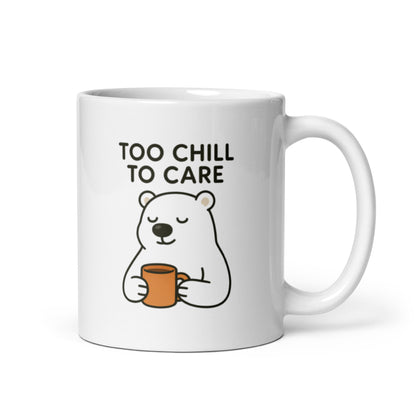 Too Chill to Care Mug – Cute Polar Bear Quote Gift for Calm Souls – Duvencioglu