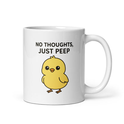 No Thoughts Just Peep Mug – Funny Cute Chick Quote Gift for Bird Lovers – Duvencioglu