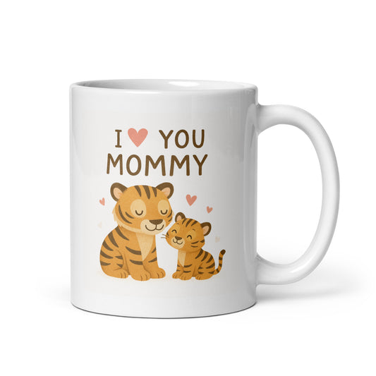 I Love You Mommy Mug – Cute Tiger Mom and Cub – Mother’s Day Gift – New Mom Coffee Cup – Wild Animal Mom Mug – Duvencioglu
