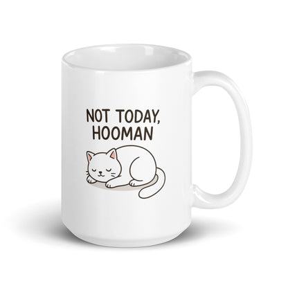 Not Today Hooman Cat Mug – Funny Lazy Cat Gift for Coffee Lovers – Duvencioglu