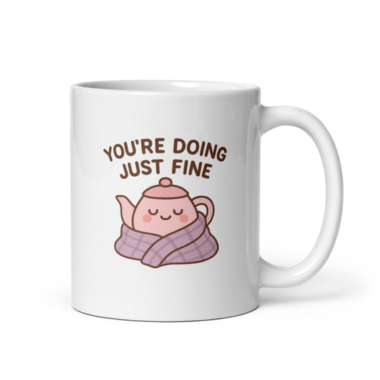You&#39;re Doing Just Fine Mug – Kawaii Teapot Illustration, Encouragement Gift, Cozy Mental Health Cup – Duvencioglu