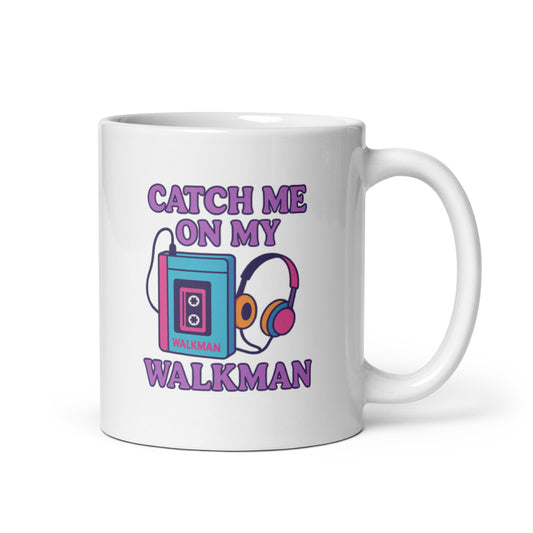 Catch Me on My Walkman Mug – Retro 90s Cassette Player Aesthetic Gift – Duvencioglu