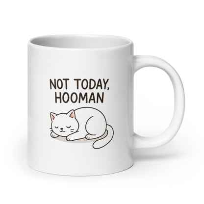 Not Today Hooman Cat Mug – Funny Lazy Cat Gift for Coffee Lovers – Duvencioglu