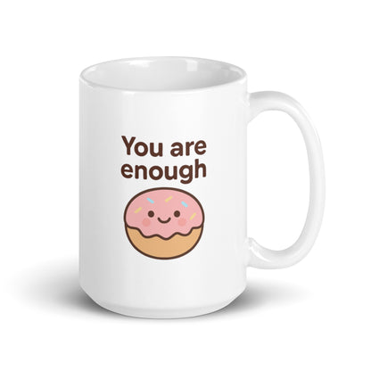 You Are Enough Mug – Kawaii Donut Design with Uplifting Message – Duvencioglu