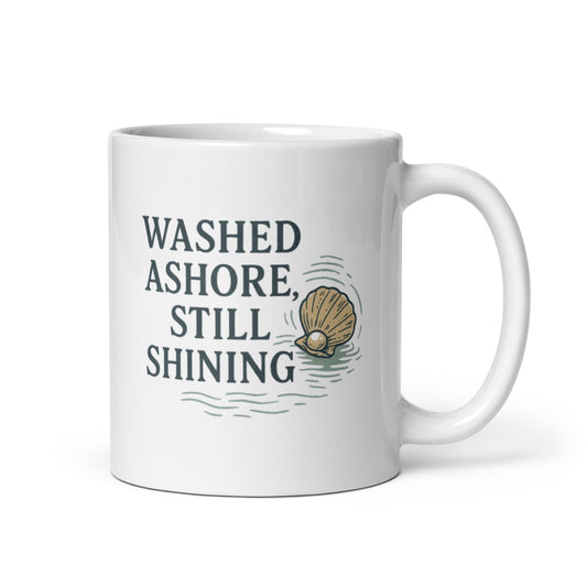 Washed Ashore Still Shining Mug – Inspirational Coastal Cup, Resilient Sea Gift – Duvencioglu