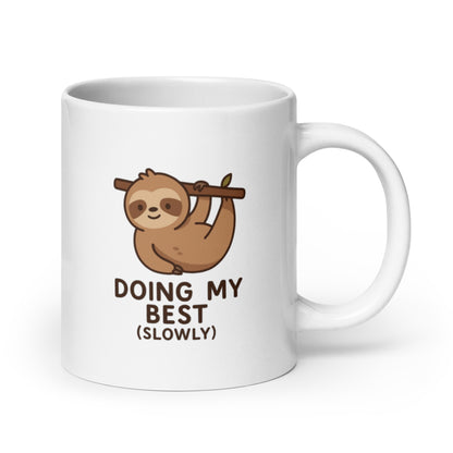Slow Sloth Mug – Doing My Best (Slowly) Cute Animal Quote Cup – Duvencioglu